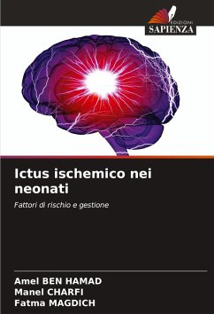 Ictus ischemico nei neonati - Ben Hamad, Amel;Charfi, Manel;Magdich, Fatma