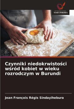Cover Czynniki niedokrwisto¿ci w¿ród kobiet w wieku rozrodczym w Burundi