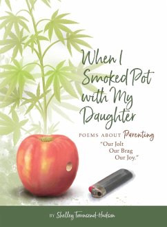 When I Smoked Pot with my Daughter - Townsend-Hudson, Shelley