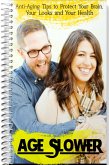 Age Slower (eBook, ePUB) Age Slower (eBook, ePUB)