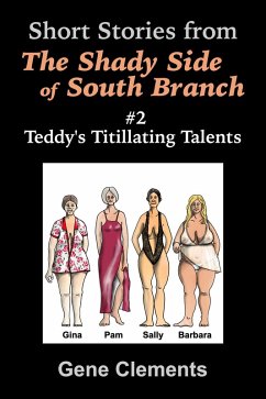 Teddy's Titillating Talents (The Shady Side of South Branch, #2) (eBook, ePUB) - Clements, Gene