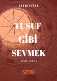 Yusuf Gibi Sevmek (eBook, ePUB)