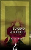 Suicidio a crédito (eBook, ePUB) Suicidio a crédito (eBook, ePUB)