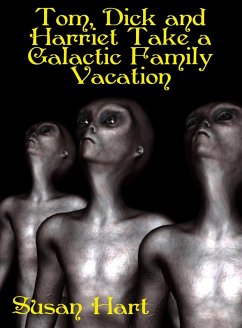 Cover Tom, Dick and Harriet Take a Galactic Family Vacation (eBook, ePUB)
