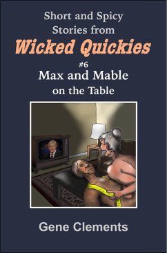 Max and Mable on the Table (Wicked Quickies, #6) (eBook, ePUB) - Clements, Gene