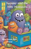 Sammy and the Silly Monsters - New House, New Friends (Sammy's Monster Adventures, #2) (eBook, ePUB)