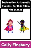 Subtraction Arithmetic Puzzles for Kids Fill in the Blanks (eBook, ePUB)