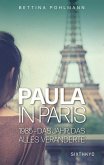 Paula in Paris 1985 - Das Jahr, das alles veränderte (eBook, ePUB) Paula in Paris 1985 - Das Jahr, das alles veränderte (eBook, ePUB)