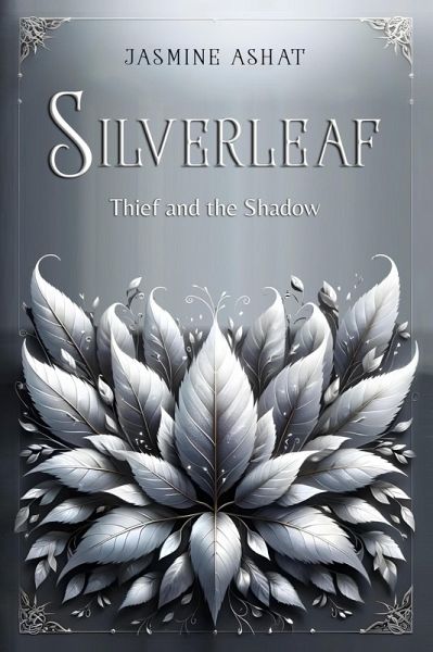 Silverleaf: Thief and the Shadow (eBook, ePUB) Silverleaf: Thief and the Shadow (eBook, ePUB)