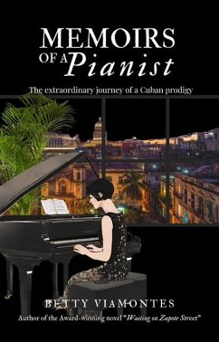 Cover Memoirs of a Pianist: The Extraordinary Story of a Cuban Prodigy (eBook, ePUB)
