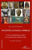 Spoliations coloniales & impériales (eBook, ePUB) Spoliations coloniales & impériales (eBook, ePUB)