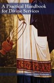 Practical Handbook for Divine Services (eBook, ePUB) Practical Handbook for Divine Services (eBook, ePUB)