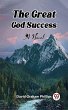 Great God Success A Novel (eBook, ePUB) - Bild 1