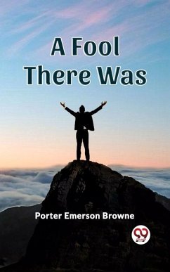 Fool There Was (eBook, ePUB) - Emerson, Browne Porter