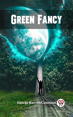 Green Fancy (eBook, ePUB) - Barr, McCutcheon George