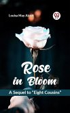 Rose in Bloom A Sequel to &quote;Eight Cousins&quote; (eBook, ePUB)