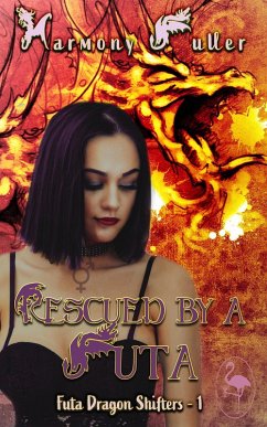 Rescued by a Futa (Futa Dragon Shifters, #1) (eBook, ePUB) - Fuller, Harmony