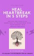 Heal heartbreak in 5 steps: Advice and... - Bild 1