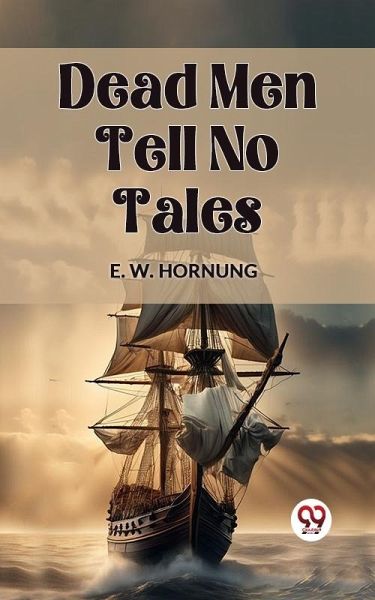 Dead Men Tell No Tales (eBook, ePUB) Dead Men Tell No Tales (eBook, ePUB)