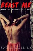 Beast Me: Kelly And The Forest Creatures (eBook, ePUB) Beast Me: Kelly And The Forest Creatures (eBook, ePUB)