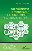 Agrobusiness responsable et souveraineté alimentaire en Haïti (eBook, ePUB) Agrobusiness responsable et souveraineté alimentaire en Haïti (eBook, ePUB)