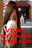 Vows so Tender, Never Said (eBook, ePUB)