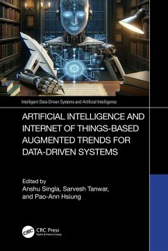 Artificial Intelligence and Internet of Things based Augmented Trends for Data Driven Systems (eBook, PDF)