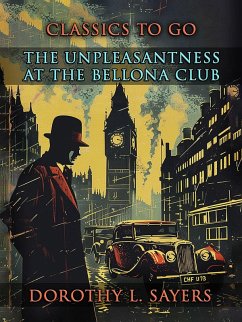 The Unpleasantness at the Bellona Club (eBook, ePUB) - Sayers, Dorothy L.