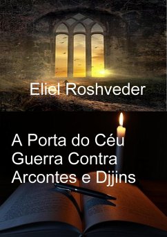Cover A Porta do Céu Guerra Contra Arcontes e Djjins (Mundos Paralelos e Dimensões, #19) (eBook, ePUB)