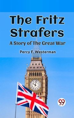 Cover Fritz Strafers A Story of the Great War (eBook, ePUB)