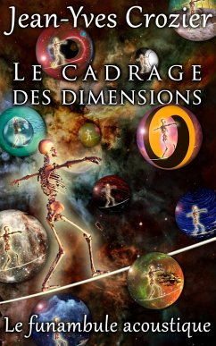 Le Cadrage Des Dimensions (Le Funambule Acoustique, #18) (eBook, ePUB) Cover Le Cadrage Des Dimensions (Le Funambule Acoustique, #18) (eBook, ePUB)