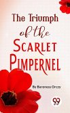 Triumph Of The Scarlet Pimpernel (eBook, ePUB)