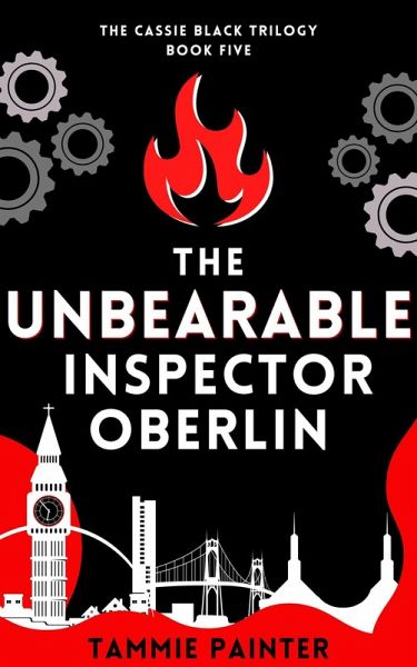 The Unbearable Inspector Oberlin (The Cassie Black Trilogy, #5) (eBook, ePUB)