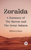 ZoraidaA Romance of the Harem and the Great Sahara (eBook, ePUB)