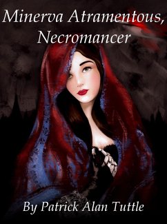 Minerva Atramentous, Necromancer (eBook, ePUB) - Tuttle, Patrick Alan