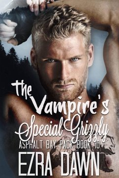 Cover The Vampire's Special Grizzly (Asphalt Bay Pack, #10) (eBook, ePUB)