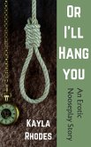 Or I'll Hang You (eBook, ePUB) Or I'll Hang You (eBook, ePUB)