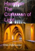 Harashim The Craftsman of Light (Prophecies and Kabbalah, #19) (eBook, ePUB) Harashim The Craftsman of Light (Prophecies and Kabbalah, #19) (eBook, ePUB)