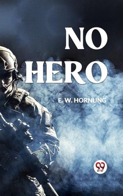 No Hero (eBook, ePUB) - Hornung, E. W.
