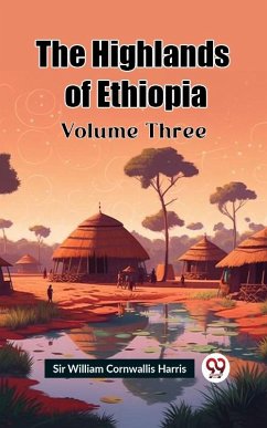 Highlands of Ethiopia Volume Three (eBook, ePUB) - William, Cornwallis Harris