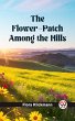 Flower-Patch Among the Hills (eBook,... - Bild 1