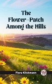 Flower-Patch Among the Hills (eBook, ePUB)