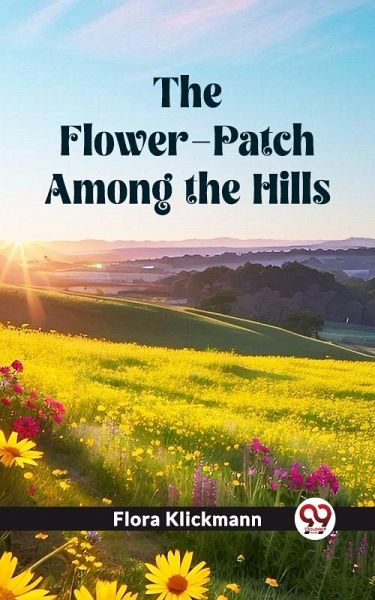 Flower-Patch Among the Hills (eBook, ePUB)