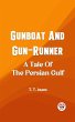 Gunboat And Gun-Runner A Tale Of The... - Bild 1