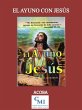 El Ayuno con Jesús (eBook, ePUB) - Bild 1
