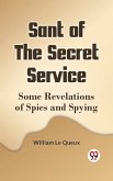 Sant of the Secret Service Some Revelations of Spies and Spying (eBook, ePUB)