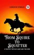 From Squire to Squatter A Tale of the... - Bild 1