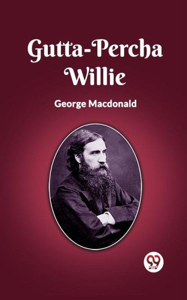 Gutta-Percha Willie (eBook, ePUB) Gutta-Percha Willie (eBook, ePUB)