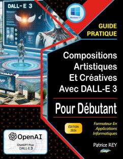 Compositions artistiques et creatives avec DALL-E 3 (eBook, ePUB)