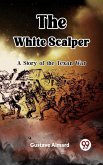 White Scalper A Story of the Texan War (eBook, ePUB)